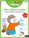 T'choupi - Mon cahier ardoise - Lettres minuscules cursives