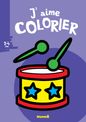 J'aime colorier - 2-4 ans : tambour