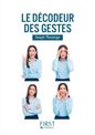 Petit Livre de - Le décodeur des gestes