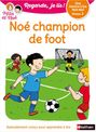 Regarde, je lis ! Noé champion de foot - Niveau 2