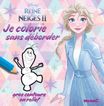 Disney La Reine des Neiges 2 - Je colorie sans déborder (Elsa et Olaf)