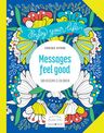 Messages feel good - 100 dessins à colorier