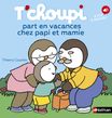 T'Choupi part en vacances chez papi et mamie