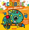 Je colorie sans déborder (2-4 ans) - Les couleurs - Avec gros contours en relief !