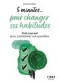 Petit livre 5 minutes pour changer ses habitudes - Petit journal pour transformer son quotidien