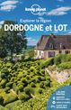 Dordogne et Lot - Explorer la région 3ed