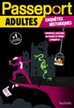 Passeport Adultes - Enquêtes historiques - Cahier de vacances