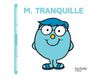 M. Tranquille - Les Monsieur Madame - par Hargreaves Adam