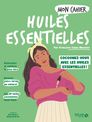 Mon Cahier Huiles Essentielles - édition 2023
