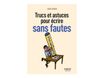 Le petit livre des trucs et astuces pour ecrire sans faute, 2e e.