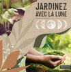 Bouchut Jardinez avec la Lune - Calendrier illustré mensuel - 30 x 30 cm