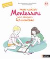 Mon cahier Montessori des nombres - 3/6 ans