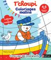 T'choupi coloriages malins - lettres et nombres magiques - maternelle MS 4-5 ans