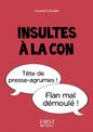 Le petit livre de - Insultes à la con
