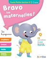 Bravo les maternelles ! - toute petite section (TPS) - Tout le programme - dès 2 ans - editions bordas 2019