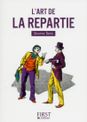 Le petit livre de - L'art de la repartie