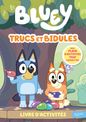 Bluey - Trucs et bidules - Livre d'activités