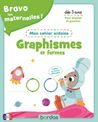 Bravo les maternelles - cahier ardoise - Mes premiers graphismes et formes - Dès 3 ans