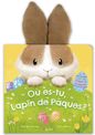 Où es-tu, lapin de Pâques ? Livre animé tout-carton avec des oreilles à toucher et des volets à soulever Dès 1 an