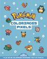 Pokémon Coloriages Pixels Cahier avec plus de 60 coloriages pixels Dès 5 ans