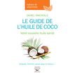 9782365491457-Le guide de l'huile de coco. Votre nouvelle huile santé - par Sincholle Daniel--0