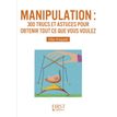 9782754047388-Le petit livre de - Manipulation 300 trucs et astuces pour obtenir tout ce que vous voulez-P_79399408_1-0