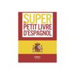 9782412033807-Super Petit Livre d'Espagnol-P_79437317_2-1