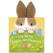 9782324036545-Où es-tu, lapin de Pâques ? Livre animé tout-carton avec des oreilles à toucher et des volets à so--0