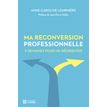 9782761959315-Ma reconversion professionnelle - 5 Semaines pour me réorienter--0