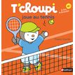 T'Choupi joue au tennis