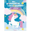 Mes Gommettes Super Chouettes ! - Licornes