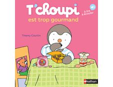 T'Choupi est trop gourmand