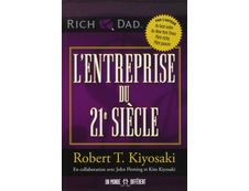 L'entreprise du 21e siècle - Kiyosaki Robert T.
