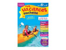 Mes Vacances Hachette - Cahier de vacances - De la 6e à la 5e