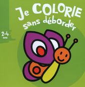 Je colorie sans déborder (2-4 ans) - Papillon