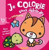 Je colorie sans déborder (2-4 ans) - Les animaux