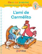 L'ami de Carmélito - Cocorico je sais lire ! Mes premières lectures avec Les P'tites Poules