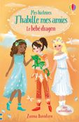 J'habille mes amies - Le bébé dragon - mes histoires n°4