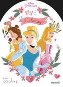 Disney Princesses Vive le coloriage ! Cendrillon, Belle, Aurore