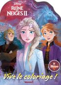 Disney La Reine des Neiges 2 - Vive le coloriage !