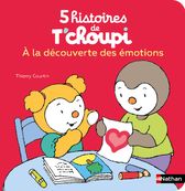 5 Histoires De T'Choupi - Tome 2 : A la découverte des émotions