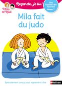 Regarde, je lis ! Mila fait du judo - Niveau 1 - Une histoire à lire tout seul