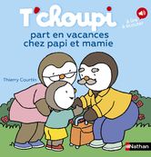 T'Choupi part en vacances chez papi et mamie