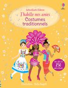 J'habille mes amies : Costumes traditionnels (Nouvelle Edition)