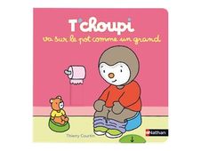 T'choupi va sur le pot comme un grand - par Courtin Thierry - livre d'images