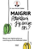Maigrir pourquoi je n'y arrive pas ? - par Cohen Jean-Michel - livre