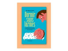 Dormir sans larmes. Les découvertes de la science du sommeil de 0 à 6 ans - par Jové Rosa - livre