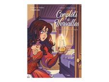 Tome 4 - Le trésor des Rovigny - Complots à Versailles - bande dessinée
