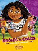 Disney - Encanto, la fantastique famille madrigal - drôles de colos - livre à colorier