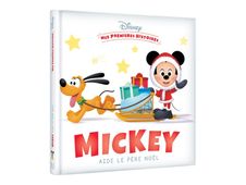 Mickey aide le Père Noël - Disney Mes Premières Histoires - livre d'images